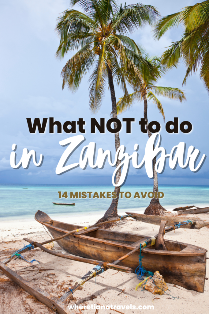 Is Zanzibar Safe? 14 Mistakes to Avoid Making | Where Tiana Travels